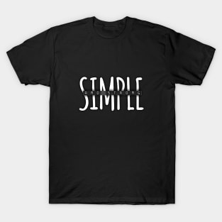 Simple and Strong - Embracing Minimalism with Impact T-Shirt